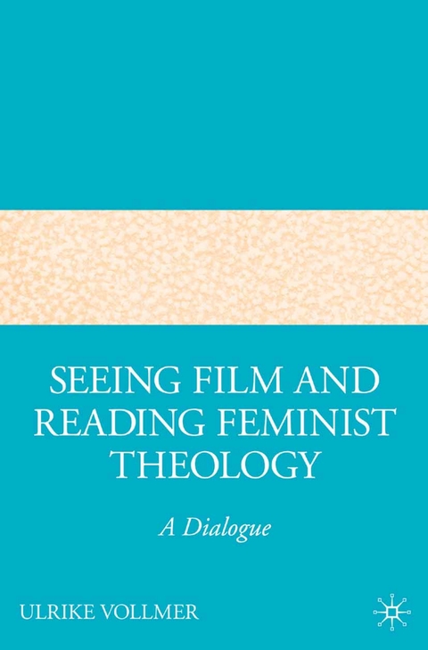 Seeing Film and Reading Feminist Theology - U. Vollmer