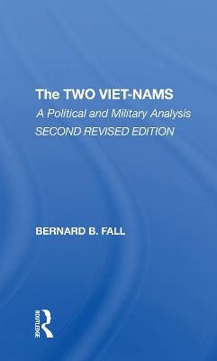 The Two Vietnams - Bernard Fall