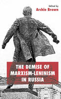 Demise of Marxism-Leninism in Russia - 