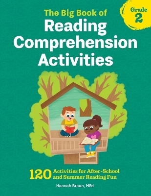 The Big Book of Reading Comprehension Activities, Grade 2 - Hannah Braun M.Ed.