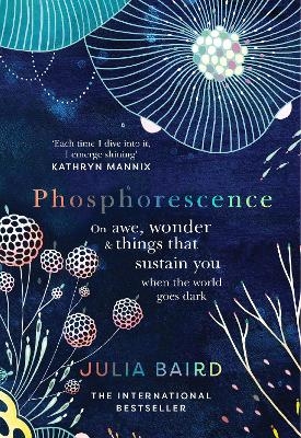 Phosphorescence - Julia Baird