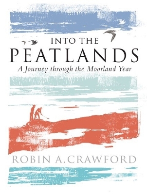 Into the Peatlands - Robin A. Crawford