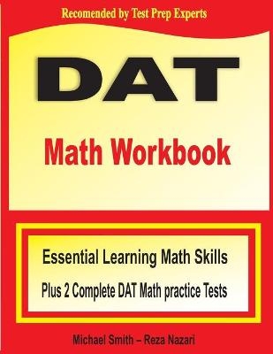 DAT Math Workbook - Michael Smith, Reza Nazari