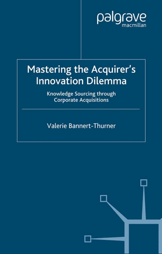 Mastering the Acquirer's Innovation Dilemma