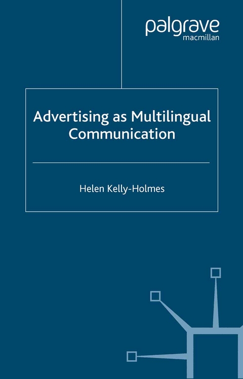 Advertising as Multilingual Communication - H. Kelly-Holmes