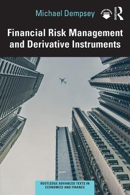 Financial Risk Management and Derivative Instruments - Michael Dempsey
