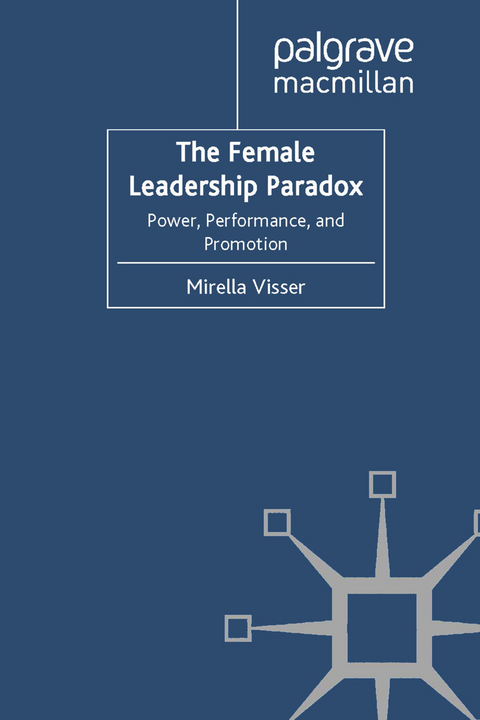 The Female Leadership Paradox - M. Visser
