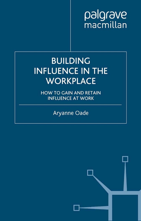 Building Influence in the Workplace - Aryanne Oade