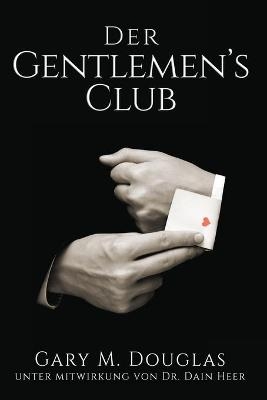 Der Gentlemen's Club - German - Gary M Douglas