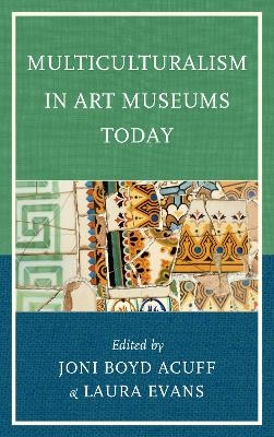Multiculturalism in Art Museums Today - 