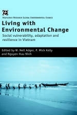 Living with Environmental Change -  W Neil (University of East Anglia) Adger,  P Mick Kelly,  Nguyen H Ninh