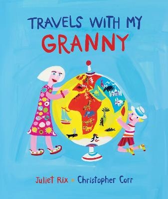 Travels With My Granny - Juliet Rix