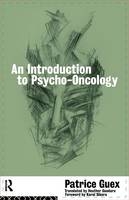 Introduction to Psycho-Oncology -  Patrice Guex