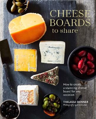 Cheese Boards to Share - Thalassa Skinner