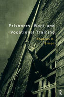 Prisoners' Work and Vocational Training -  Frances H. Simon