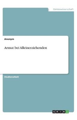 Armut bei Alleinerziehenden -  Anonymous