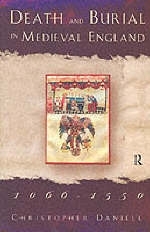 Death and Burial in Medieval England 1066-1550