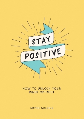 Stay Positive - Sophie Golding