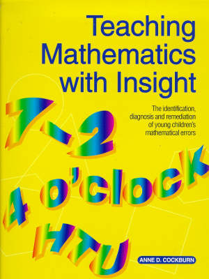 Teaching Mathematics with Insight -  Anne D. Cockburn