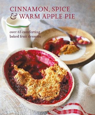 Cinnamon, Spice & Warm Apple Pie - Ryland Peters &amp Small;  