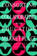Consorting And Collaborating In The Education Market Place - 