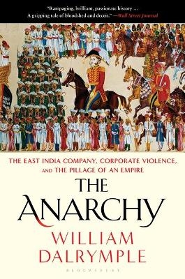 The Anarchy - William Dalrymple