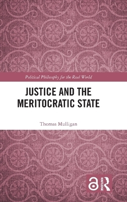 Justice and the Meritocratic State - Thomas Mulligan