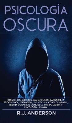 Psicolog&iacute;a Oscura - R J Anderson