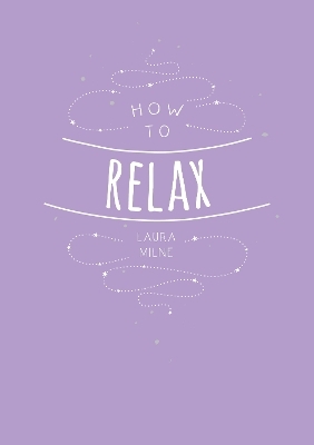 How to Relax - Laura Milne