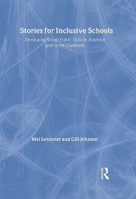 Stories for Inclusive Schools - Gill Johnson, Mal Leicester