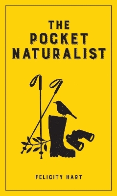 The Pocket Naturalist - Felicity Hart