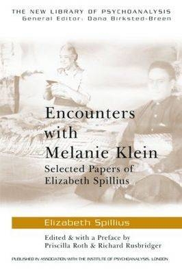 Encounters with Melanie Klein -  Elizabeth Spillius