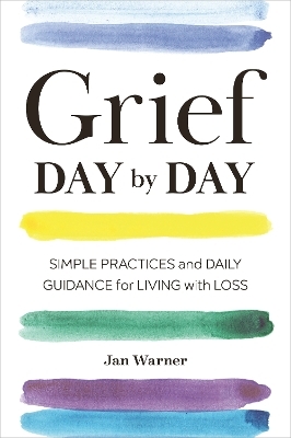 Grief Day By Day - Jan Warner, Amanda Bearse