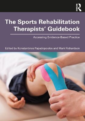The Sports Rehabilitation Therapists&rsquo; Guidebook - 