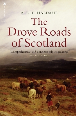 The Drove Roads of Scotland - A.R.B. Haldane