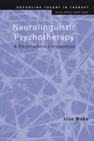 Neurolinguistic Psychotherapy -  Lisa Wake