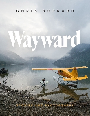 Wayward - Chris Burkard