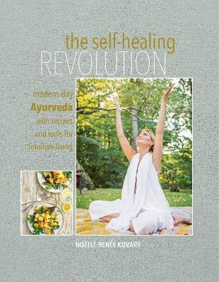 The Self-healing Revolution - Noelle Ren&eacute;e Kovary