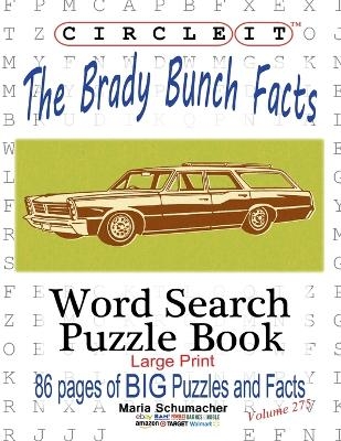 Circle It, The Brady Bunch Facts, Word Search, Puzzle Book -  Lowry Global Media LLC, Mark Schumacher, Maria Schumacher