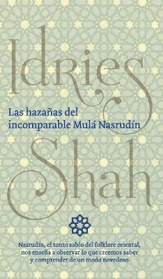 Las haza&ntilde;as del incomparable Mul&aacute; Nasrud&iacute;n - Idries Shah
