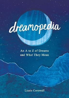 Dreamopedia - Lizzie Cornwall