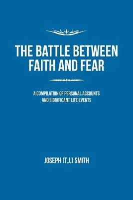 The Battle Between Faith and Fear - Joseph Smith
