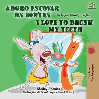 I Love to Brush My Teeth (Portuguese English Bilingual Children's Book - Brazil)