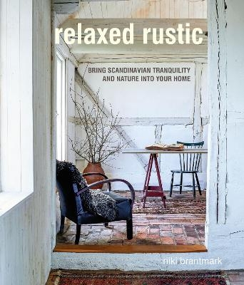 Relaxed Rustic - Niki Brantmark