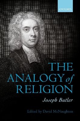 Joseph Butler: The Analogy of Religion