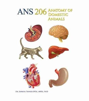 ANS 206: Anatomy of Domestic Animals - Shweta Trivedi