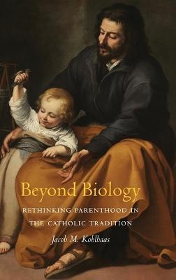 Beyond Biology - Jacob M. Kohlhaas