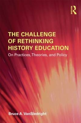 Challenge of Rethinking History Education