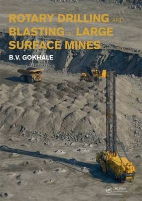 Rotary Drilling and Blasting in Large Surface Mines -  Bhalchandra V. Gokhale