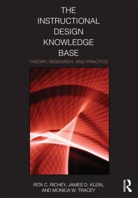 Instructional Design Knowledge Base -  James D. Klein,  Rita C. Richey,  Monica W. Tracey